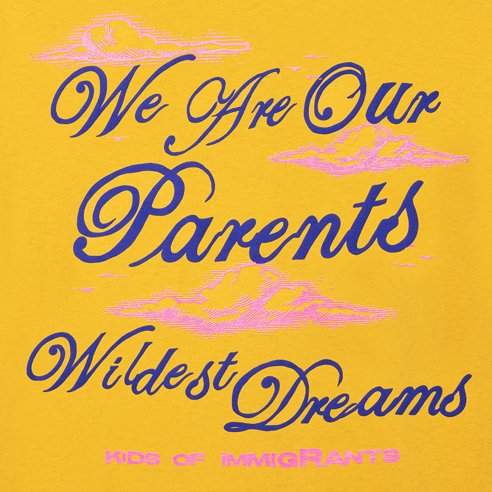 We are our parents wildest dreams print with clouds