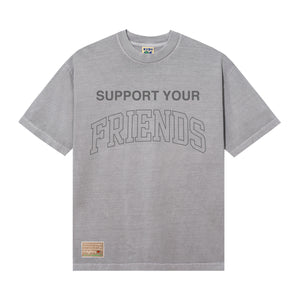 SUPPORT YOUR FRIENDS TEE