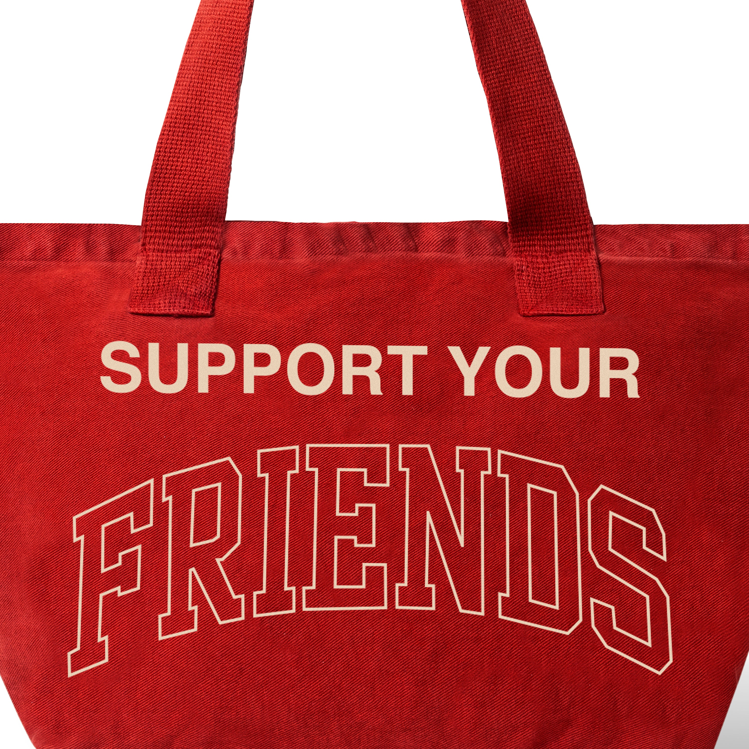 SUPPORT YOUR FRIENDS TOTE