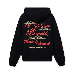 Kids of Immigrants we are our parents wildest dreams hoodie in black