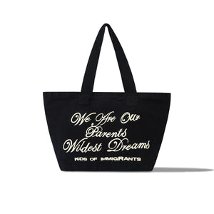 Kids Of Immigrants we are our parents wildest dreams tote