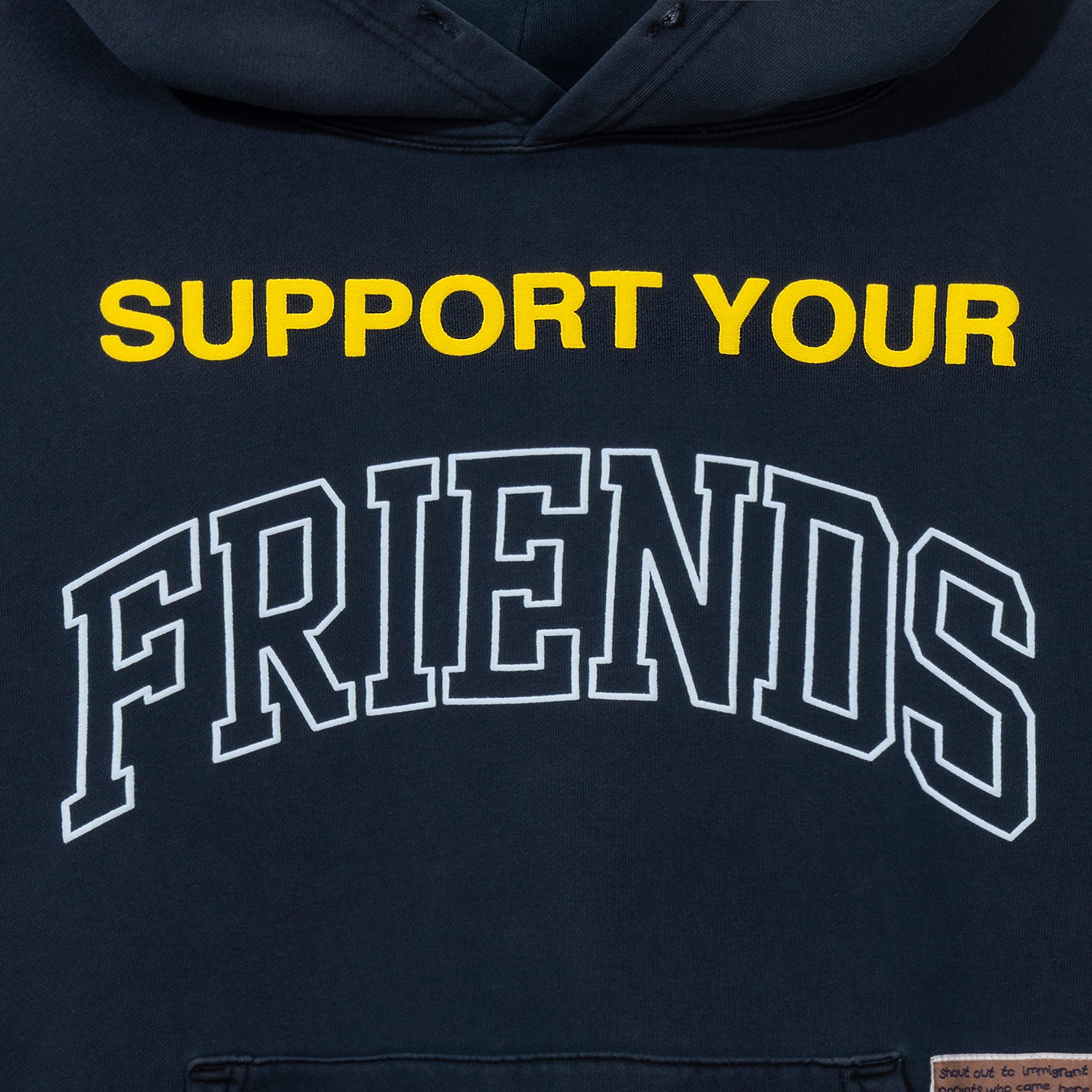 SUPPORT YOUR FRIENDS HOODIE